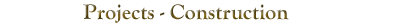 Construction Projects